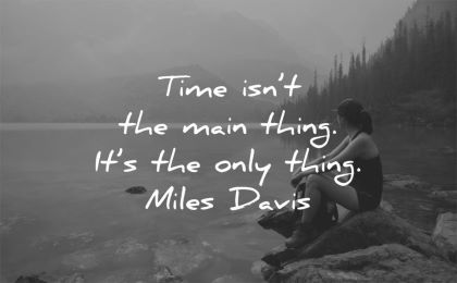 time isn't the main thing